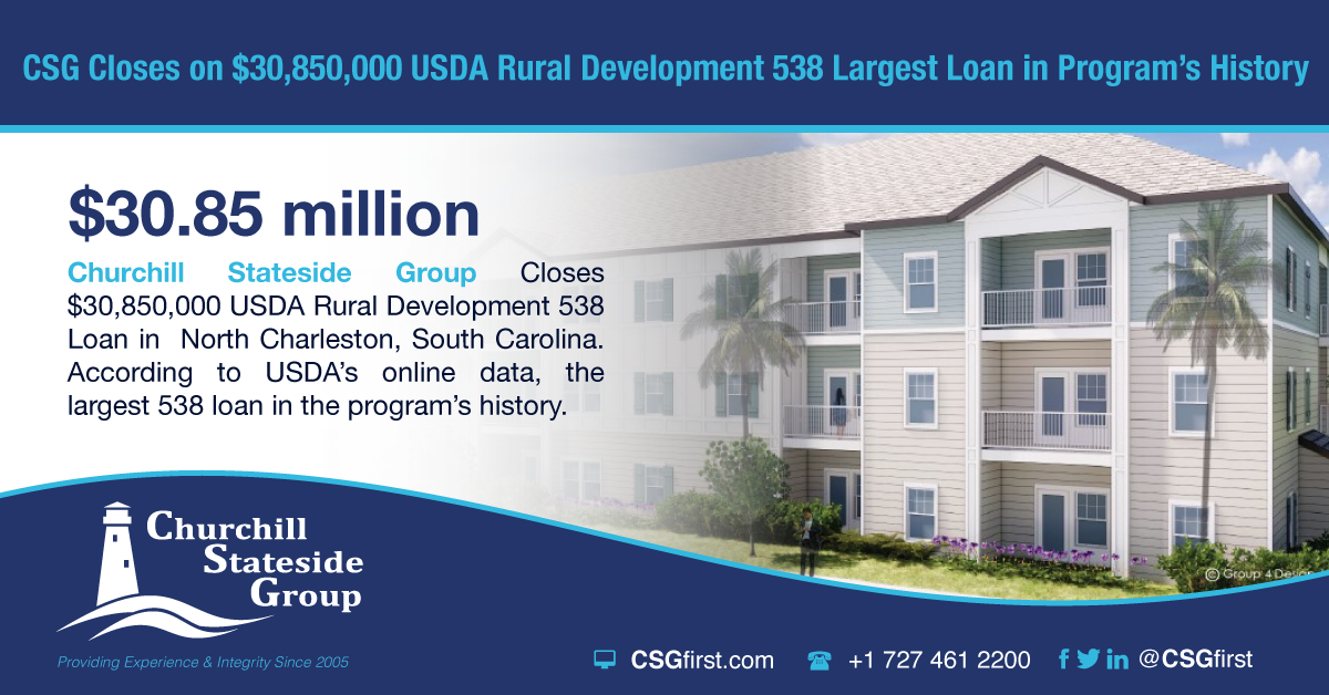 Churchill Stateside Group Closes $30,850,000 USDA Rural Development 538 Loan in North Charleston, South Carolina, the Largest* 538 loan in the Program’s History.