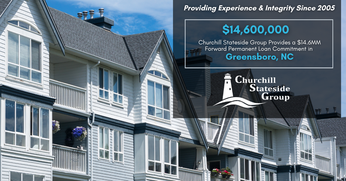Churchill Stateside Group Provides a $14.6MM Forward Permanent Loan Commitment in Greensboro, NC